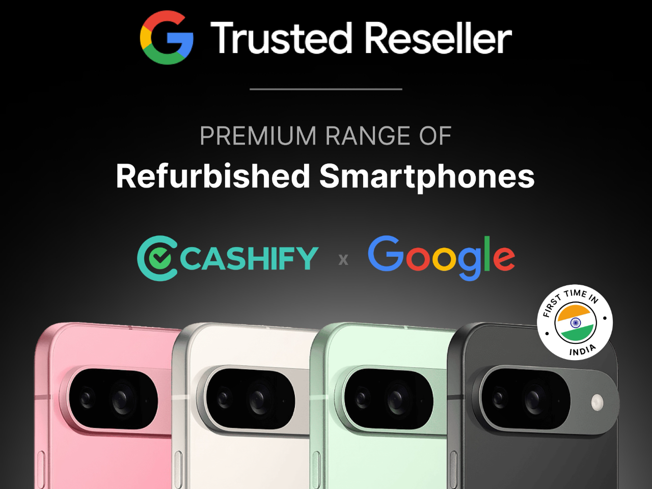 Cashify Partners With Google To Sell Refurbished Pixel Smartphones